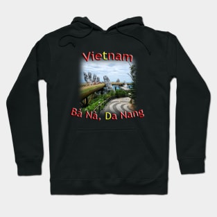 Vietnam - Ba Na, Da Nang Hoodie